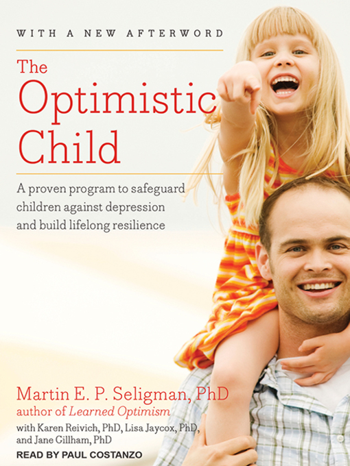 Title details for The Optimistic Child by Martin E. P. Seligman - Available